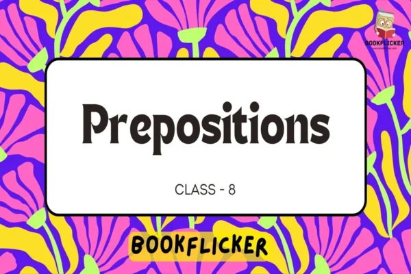 Prepositions - Class 08 CBSE English Grammar Notes