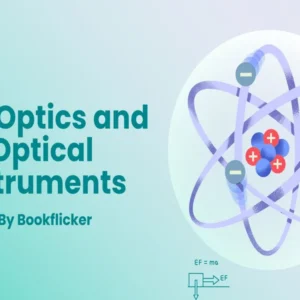 Ray Optics and Optical Instruments - Class 12 CBSE Physics Notes in English