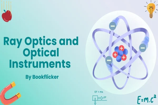 Ray Optics and Optical Instruments - Class 12 CBSE Physics Notes in English