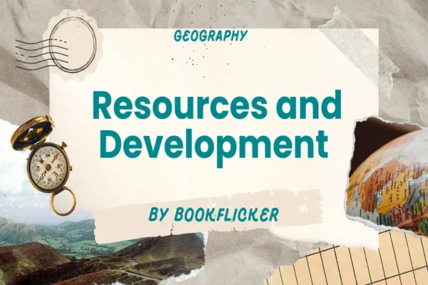 Resources and Development - Class 10 CBSE Geography Notes in English