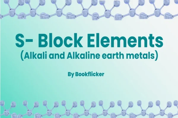 s- Block Elements (Alkali and Alkaline earth metals) - Class 11 CBSE Chemistry Notes in English