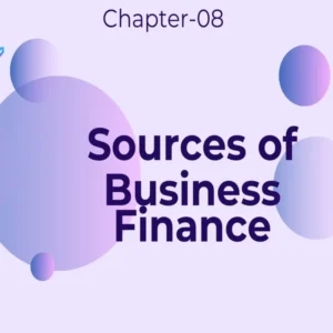 Source of Business Finance - Class 11 CBSE Business Studies Notes in English