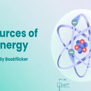 Sources of Energy - Class 10 CBSE Physics Notes in English