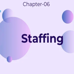 Staffing - Class 12 CBSE Business Studies Notes in English