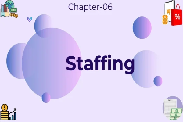 Staffing - Class 12 CBSE Business Studies Notes in English