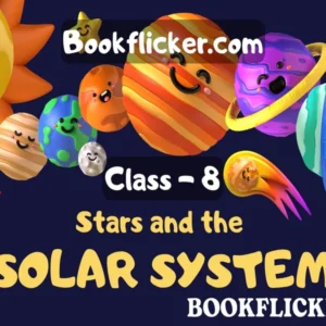 Stars and the Solar System - Class 08 CBSE Science Notes in English