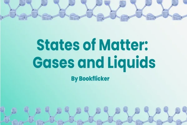 States of Matter: Gases and Liquids - Class 11 CBSE Chemistry Notes in English
