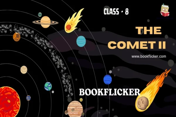 English Literature It So Happened: The Comet II - Class 08 CBSE English Literature Notes