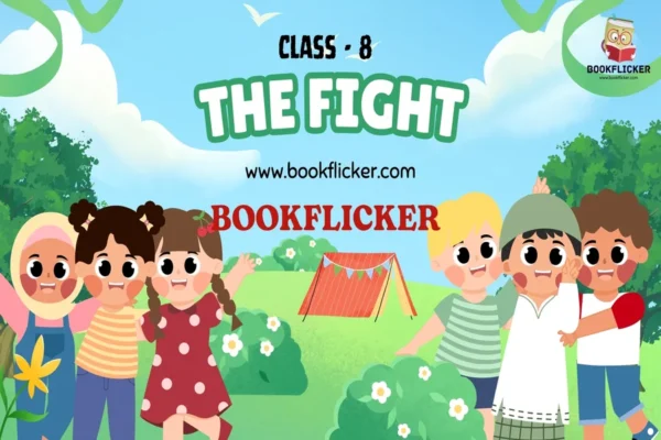 English Literature It So Happened: The Fight - Class 08 CBSE English Literature Notes