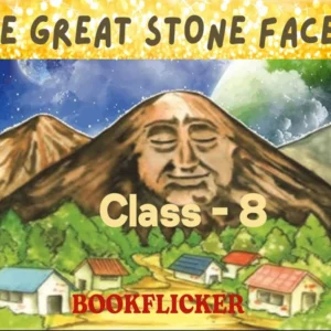 English Literature Honeydew Prose: The Great Stone Face I - Class 08 CBSE English Literature Notes