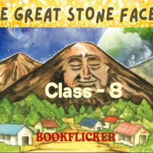 English Literature Honeydew Prose: The Great Stone Face II - Class 08 CBSE English Literature Notes