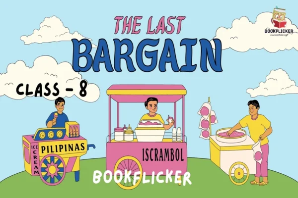English Literature Honeydew: The Last Bargain - Class 08 CBSE English Literature Notes