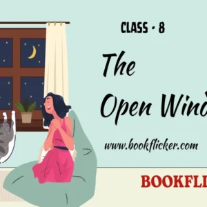 English Literature It So Happened: The Open Window - Class 08 CBSE English Literature Notes
