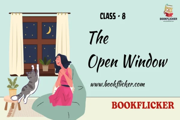 English Literature It So Happened: The Open Window - Class 08 CBSE English Literature Notes