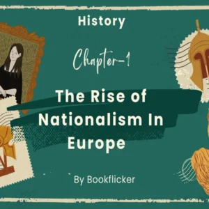 The Rise of Nationalism in Europe - Class 10 CBSE History Notes in English