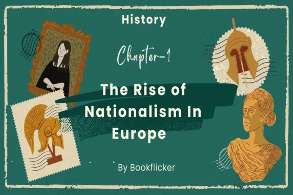 The Rise of Nationalism in Europe - Class 10 CBSE History Notes in English