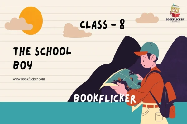 English Literature Honeydew: The School Boy - Class 08 CBSE English Literature Notes