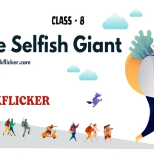English Literature It So Happened: The Selfish Giant - Class 08 CBSE English Literature Notes