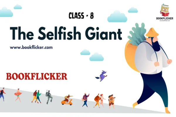 English Literature It So Happened: The Selfish Giant - Class 08 CBSE English Literature Notes