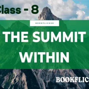 English Literature Honeydew Prose: The Summit Within - Class 08 CBSE English Literature Notes