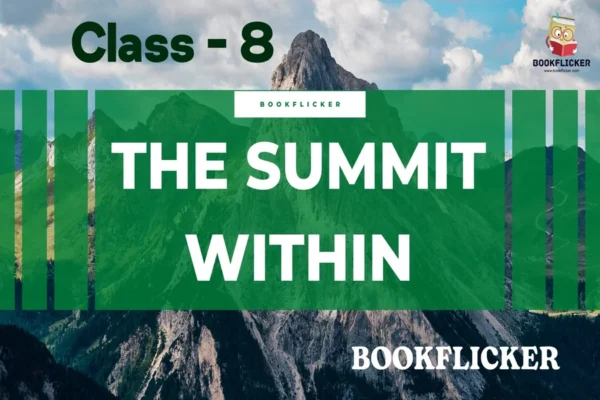 English Literature Honeydew Prose: The Summit Within - Class 08 CBSE English Literature Notes