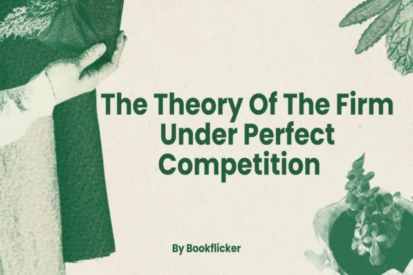 The Theory Of The Firm Under Perfect Competition  - Class 12 CBSE Economics Notes in English