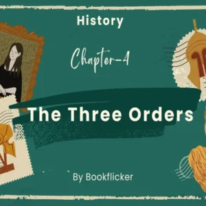 The Three Orders - Class 11 CBSE History Notes in English