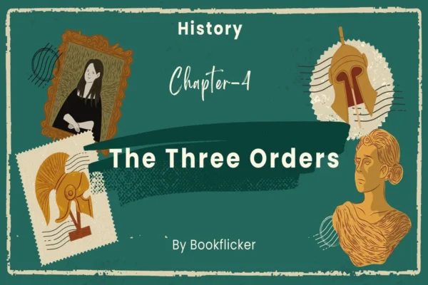 The Three Orders - Class 11 CBSE History Notes in English