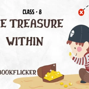 English Literature It So Happened: The Treasure Within - Class 08 CBSE English Literature Notes