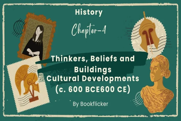 Thinkers, Beliefs and Buildings - Class 12 CBSE History Notes in English