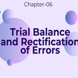 Trial Balance And Rectification Of Errors - Class 11 CBSE Accounts Notes in English