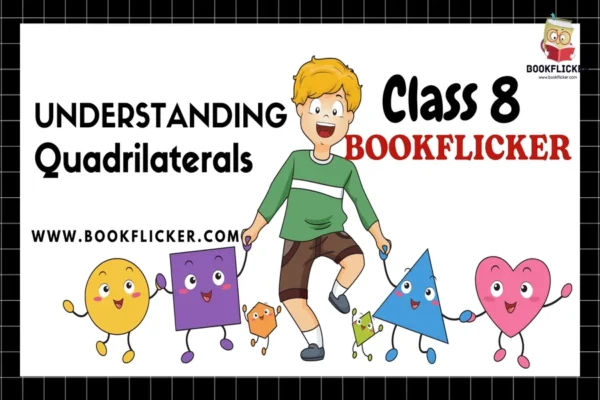 Maths Class 08: Understanding Quadrilaterals - Class 08 CBSE Notes