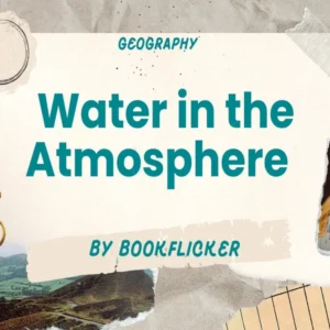 Water in the Atmosphere - Class 11 CBSE Geography Notes in English