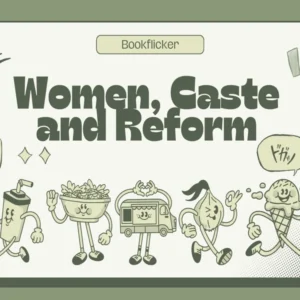 Women, Caste and Reforms - Class 08 CBSE History Notes in English