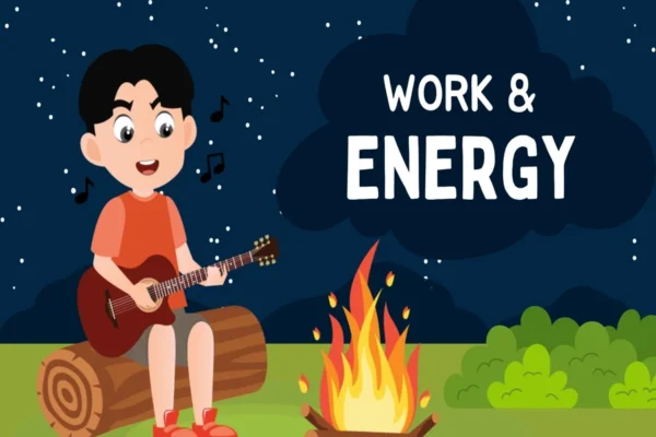 Work and Energy - Class 09 CBSE Physics Notes in English