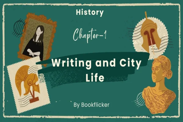 Writing and City Life - Class 11 CBSE History Notes in English